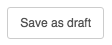 save-as-draft